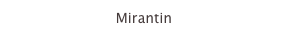 Mirantin