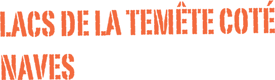 lacs de la temête coté Naves
