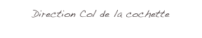 Direction Col de la cochette