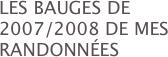 Les bauges de 2007/2008 de mes randonnées 